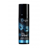 Гель для массажа ORGIE Sexy Vibe Liquid Vibrator с эффектом вибрации - 15 мл. - ORGIE - купить с доставкой в Москве