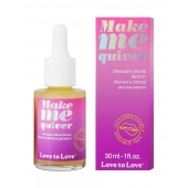 Возбуждающие капли для клитора Make Me Quiver - 30 мл. - Love to Love - купить с доставкой в Москве