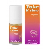 Пролонгирующий гель для мужчин Take It Slow - 30 мл. - Love to Love - купить с доставкой в Москве