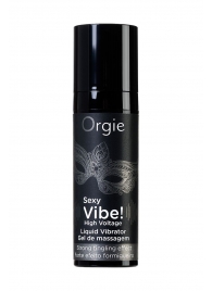 Гель для массажа ORGIE Sexy Vibe High Voltage с эффектом вибрации - 15 мл. - ORGIE - купить с доставкой в Москве